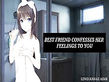 Best Friend Confesses Her Feelings To You (Best Friend Series) | Sound