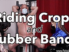 Riding Crops and Rubber Bands ft.  Isobel Devi