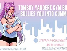 Tomboy Yandere Gym Bunny Bullies You Into Orgasm | ASMR Audio Roleplay