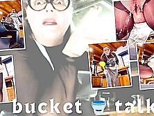 Bucket Talk With Mistress April