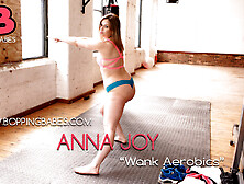 Anna Joy - Wank Aerobics - Boppingbabes