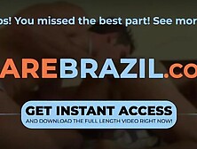 Brazil Butt Babes - Gang Bang Threesome with Facial Finish