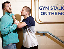 Quentin Gainz & Elye Black In Gym Stalker: On The Move - Nextdoorworld