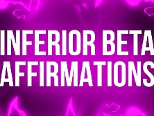 Inferior Beta Affirmations