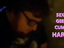 Watch the FINE geek side of me wearing glasses and slowly Rubbing my Alluring Spot.