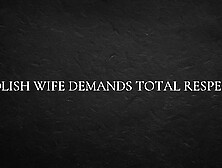 Polish Wifey demands total Respect
